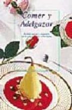 comer y adelgazar: formas nuevas y originales para mantener una b ella figura-esther garcia-valdecantos-9788476307892 comer y adelgazar: formas nuevas y originales para mantener una b ella figura-esther garcia-valdecantos-9788476307892