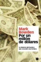 POR UN MILLON DE DOLARES: LA HISTORIA DE UN HOMBRE QUE ENCONTRO U NA FORTUNA