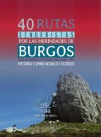 40 rutas senderistas por las merindades de burgos. guia de sender os de pequeño recorrido (pr)-pablo moreno morales-9788482166292 40 rutas senderistas por las merindades de burgos. guia de sender os de pequeño recorrido (pr)-pablo moreno morales-9788482166292