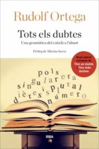 tots els dubtes-rudolf ortega-9788482646992 tots els dubtes-rudolf ortega-9788482646992