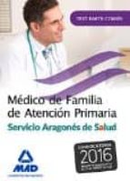 MEDICO DE FAMILIA DE ATENCION PRIMARIA DEL SERVICIO ARAGONES DE SALUD. TEST TEMARIO COMUN