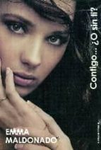 contigo ¿o sin ti?-emma maldonado-9788494318092 contigo ¿o sin ti?-emma maldonado-9788494318092