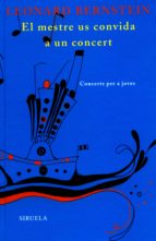 el mestre us convida a un concert-leonard bernstein-9788498411492 el mestre us convida a un concert-leonard bernstein-9788498411492