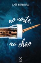 ao norte, ao chão (ebook)-9788592579692 ao norte, ao chão (ebook)-9788592579692