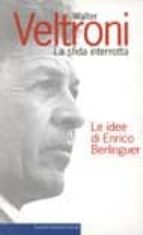 La sfida interrotta DJVU PDF FB2 por Walter veltroni 978-8880895992