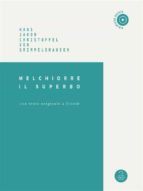 melchiorre il superbo (ebook)-hans jacob christoffel von grimmelshausen-9788893370592 melchiorre il superbo (ebook)-hans jacob christoffel von grimmelshausen-9788893370592