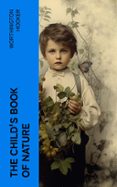 THE CHILD'S BOOK OF NATURE  (edición en inglés)