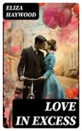 LOVE IN EXCESS  (edición en inglés)