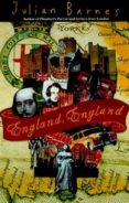 england, england-julian barnes-9780375705502 england, england-julian barnes-9780375705502