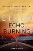 echo burning (jack reacher novel 5)-lee child-9780553813302 echo burning (jack reacher novel 5)-lee child-9780553813302