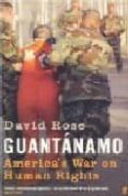 guantanamo. america s war on human rights-david rose-9780571226702 guantanamo. america s war on human rights-david rose-9780571226702