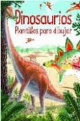 dinosaurios (plantillas para dibujar)-9780746073902 dinosaurios (plantillas para dibujar)-9780746073902