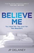 believe me-j. p. delaney-9781787472402 believe me-j. p. delaney-9781787472402