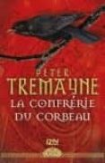 la confrérie du corbeau-peter tremayne-9782264071002 la confrérie du corbeau-peter tremayne-9782264071002