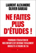 NE FAITES PLUS D'ÉTUDES !