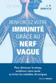 RENFORCEZ VOTRE IMMUNITÉ GRÂCE AU NERF VAGUE - POUR DIMINUER LE STRESS, AMÉLIORER VOTRE SANTÉ ET ÉVI  (edición en francés)