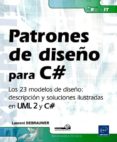 patrones de diseño para c#: los 23 modelos de diseño.descripcion y soluciones ilustradas en uml 2 y c#-laurent debrauwer-9782746072602 patrones de diseño para c#: los 23 modelos de diseño.descripcion y soluciones ilustradas en uml 2 y c#-laurent debrauwer-9782746072602
