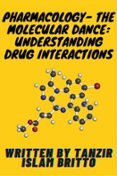 Rapidshare search gratis descargar ebook PHARMACOLOGY- THE MOLECULAR DANCE: UNDERSTANDING DRUG INTERACTIONS
        EBOOK (edición en inglés)