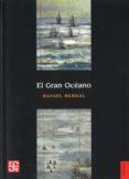 el gran oceano-rafael bernal-9786071610102 el gran oceano-rafael bernal-9786071610102