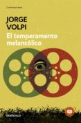 el temperamento melancólico (ebook)-jorge volpi-9786073154802 el temperamento melancólico (ebook)-jorge volpi-9786073154802