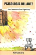 psicologia del arte-lev semonovitch vygotski-9786077971702 psicologia del arte-lev semonovitch vygotski-9786077971702