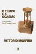 Leer una descarga de libro O TEMPO E A OCASIÃO: O ENCONTRO ESPINOSA MAQUIAVEL
				EBOOK (edición en portugués)