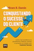 Descargas de libros de audio para iPad gratis CONQUISTANDO O SUCESSO DO CLIENTE  (edición en portugués) PDF DJVU de HIRAM B. DAMIN 9786556951102 en español