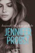 buscando al amor perfecto (en busca de 2)-jennifer probst-9788401020902 buscando al amor perfecto (en busca de 2)-jennifer probst-9788401020902