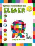 aprende en vacaciones con elmer (elmer. cuadernos de vacaciones 4 años)-david mckee-9788401907302 aprende en vacaciones con elmer (elmer. cuadernos de vacaciones 4 años)-david mckee-9788401907302