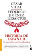 historia de españa ii: de juana la loca a la primera republicana-cesar vidal-9788408003502 historia de españa ii: de juana la loca a la primera republicana-cesar vidal-9788408003502