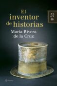 el inventor de historias-marta rivera de la cruz-9788408075202 el inventor de historias-marta rivera de la cruz-9788408075202