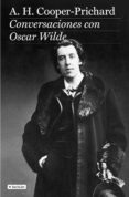 conversaciones con oscar wilde-a. h. cooper-prichard-9788408080602 conversaciones con oscar wilde-a. h. cooper-prichard-9788408080602