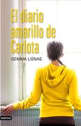 el diario amarillo de carlota-gemma lienas-9788408093602 el diario amarillo de carlota-gemma lienas-9788408093602