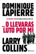 o llevaras luto por mi-dominique lapierre-larry collins-9788408096702 o llevaras luto por mi-dominique lapierre-larry collins-9788408096702