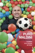 puro maldini: la pasion de un amante del futbol-julio maldonado-9788408127802 puro maldini: la pasion de un amante del futbol-julio maldonado-9788408127802