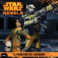 star wars rebels. problema del luchador. cuento-9788408136002 star wars rebels. problema del luchador. cuento-9788408136002