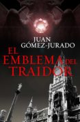 el emblema del traidor (ebook)-juan gomez-jurado-9788408147602 el emblema del traidor (ebook)-juan gomez-jurado-9788408147602