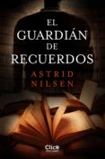 el guardián de recuerdos (ebook)-astrid nilsen-9788408160502 el guardián de recuerdos (ebook)-astrid nilsen-9788408160502
