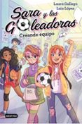 sara y las goleadoras 1. creando equipo-laura gallego-laia lopez-9788408202202 sara y las goleadoras 1. creando equipo-laura gallego-laia lopez-9788408202202