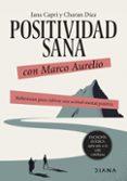 Descarga gratuita de libros electrónicos. POSITIVIDAD SANA CON MARCO AURELIO
				EBOOK (Literatura española)