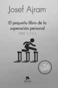 Descargar ebooks gratuitos en pdf para kindle EL PEQUEÑO LIBRO DE LA SUPERACIÓN PERSONAL 1, 2 Y 3 (PACK)  de JOSEF AJRAM