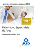 facultativo especialista de area del servicio extremeño de salud (ses): temario comun y test-9788414210802 facultativo especialista de area del servicio extremeño de salud (ses): temario comun y test-9788414210802