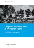 la iglesia española ante la revolucion liberal-jose manuel cuenca toribio-9788415382102 la iglesia española ante la revolucion liberal-jose manuel cuenca toribio-9788415382102