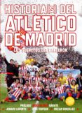 historia(s) del atlético de madrid. edición actualizada-9788415405702 historia(s) del atlético de madrid. edición actualizada-9788415405702