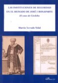 las instituciones de seguridad en el reinado de jose bonaparte-9788415455202 las instituciones de seguridad en el reinado de jose bonaparte-9788415455202