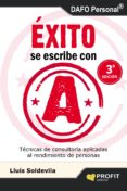exito se escribe con a: tecnicas de consultoria aplicadas al rend imiento de personas-lluis soldevila-9788415505402 exito se escribe con a: tecnicas de consultoria aplicadas al rend imiento de personas-lluis soldevila-9788415505402