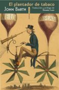 el plantador de tabaco-john barth-9788415601302 el plantador de tabaco-john barth-9788415601302