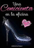 una cenicienta en la oficina (ebook)-pilar parralejo-9788415623502 una cenicienta en la oficina (ebook)-pilar parralejo-9788415623502
