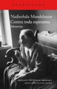 contra toda esperanza-nadiezhda mandelstam-9788415689102 contra toda esperanza-nadiezhda mandelstam-9788415689102