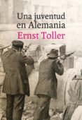 una juventud en alemania-ernst toller-9788415862802 una juventud en alemania-ernst toller-9788415862802
